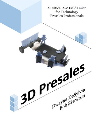 cover image of 3D Presales: a Critical A-Z Field Guide for Technology Presales Professionals